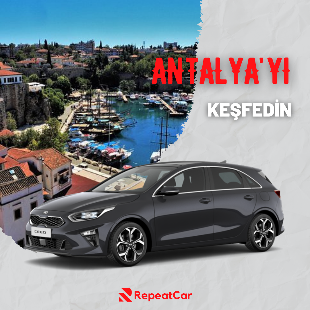 Antalya'yı RepeatCar ile Keşfedin